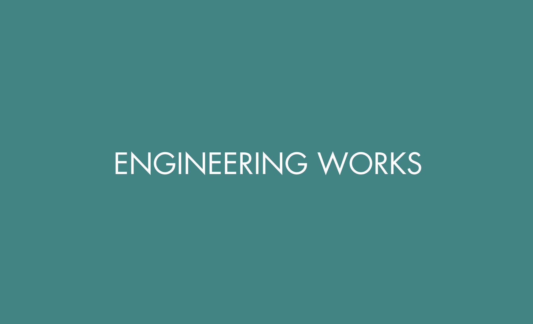 Engineering works